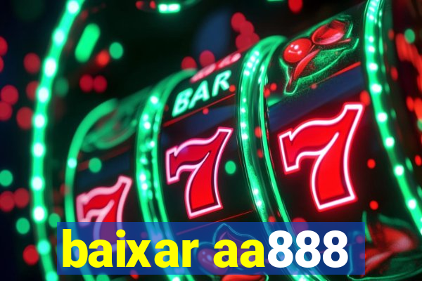 baixar aa888